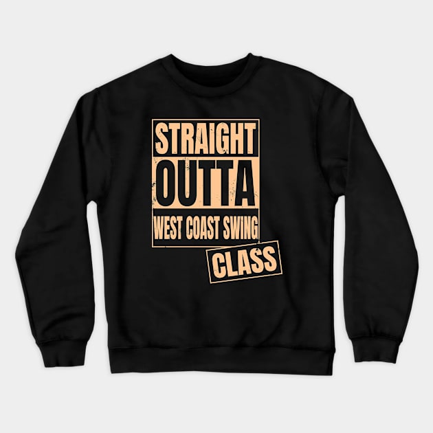 straight outta west coast swing class wcs Crewneck Sweatshirt by echopark12